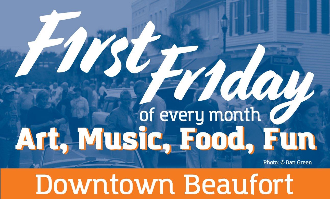 First Friday Festivities! - Explore Beaufort SC