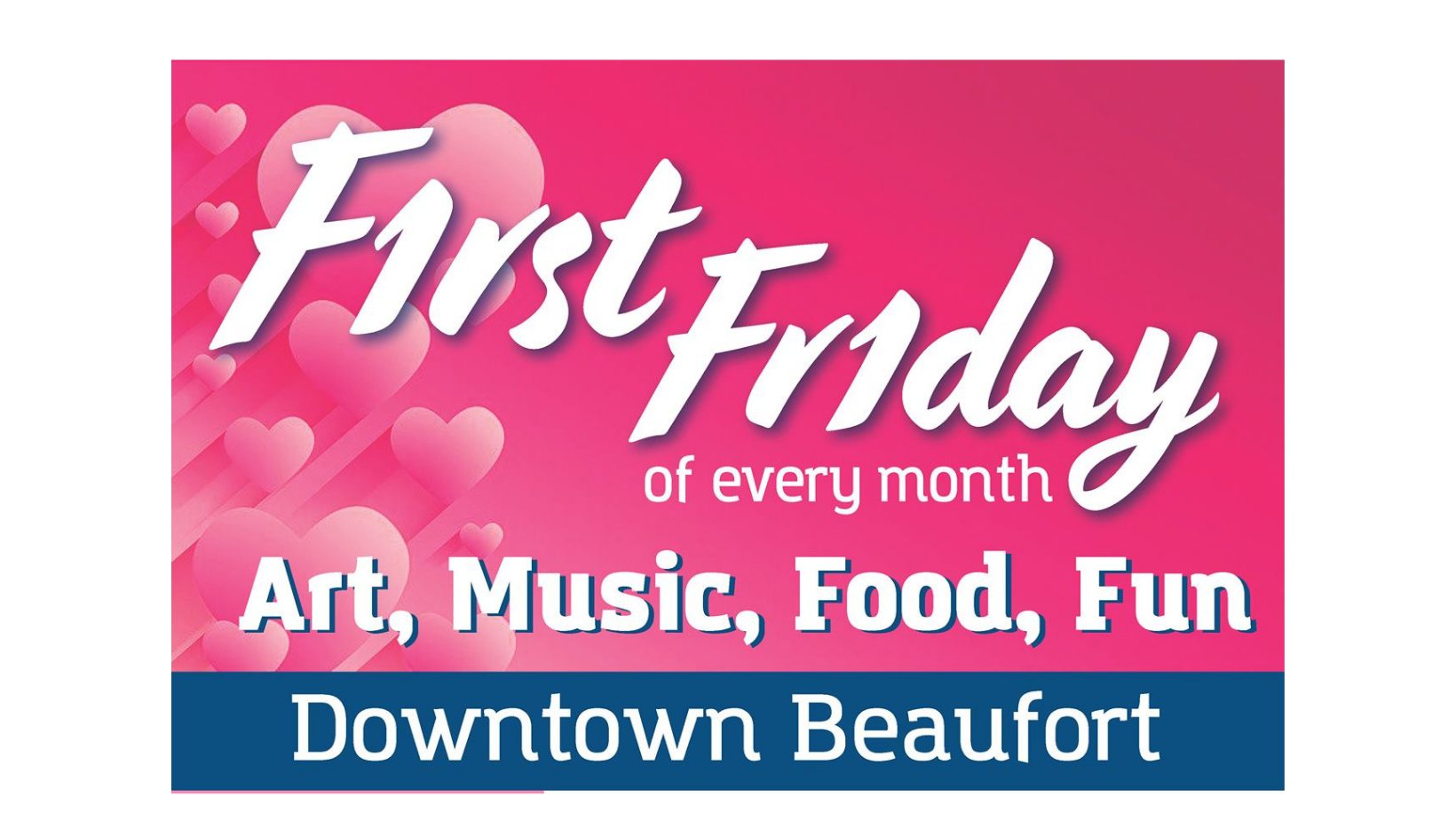February First Friday - Explore Beaufort SC
