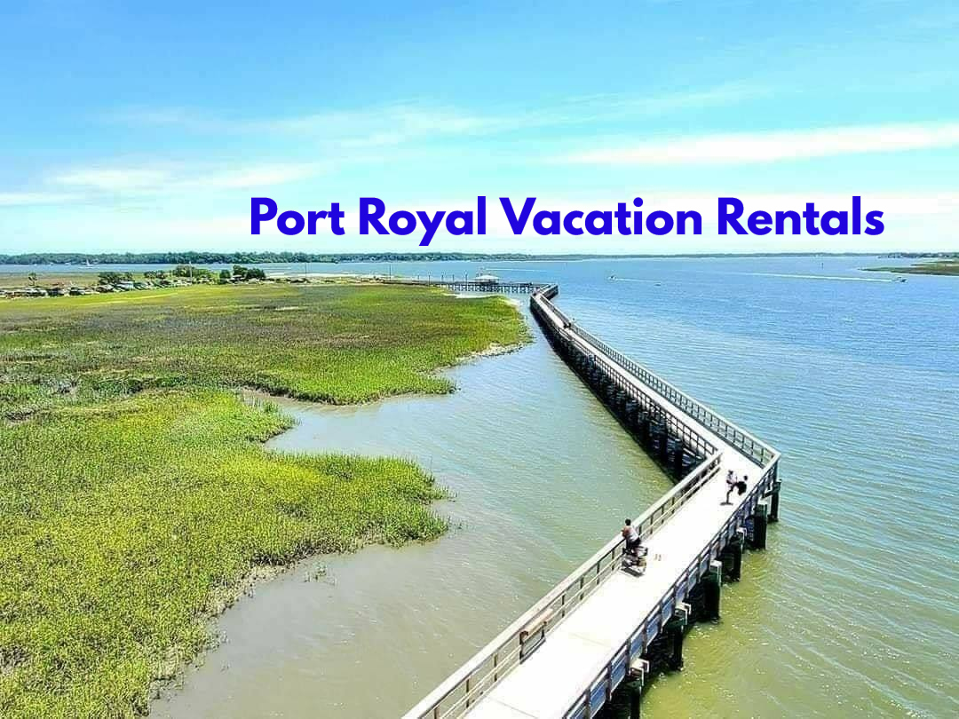 Port Royal Vacation Rentals Explore Beaufort SC